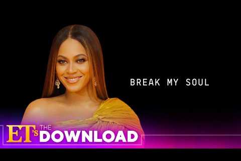 Beyoncé Drops New Single Break My Soul | The Download
