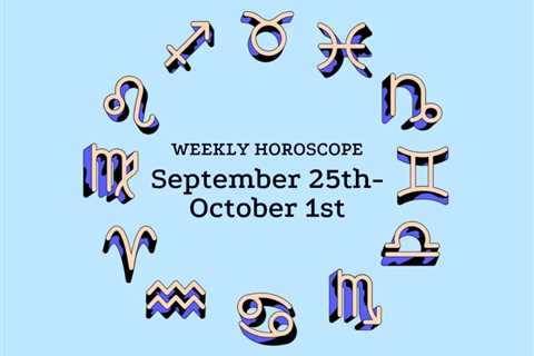 September 25-October 1 Horoscope: Time To Lay Low