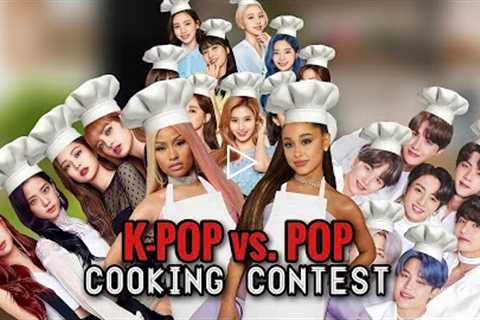 Celebrities in COOKING CONTEST | POP VS KPOP