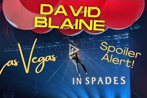 David Blaine Vegas Magic Show Review - In Spades Spoiler Alert!