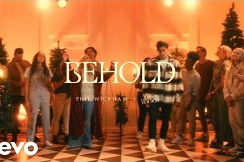 Phil Wickham - Behold (Official Music Video) ft. Anne Wilson