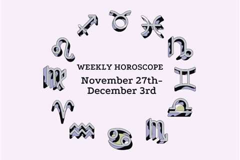 November 27-December 3 Horoscope: When The Going Gets Tough…