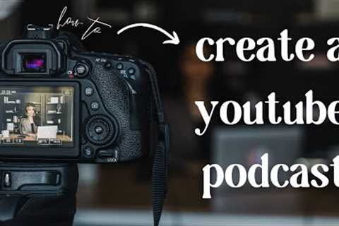 everything you need to start a VIDEO PODCAST