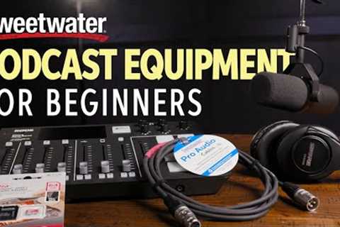 Best Podcast Equipment for Beginners