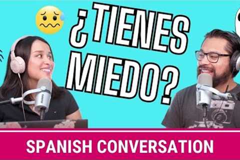 Let''s talk in SPANISH about fear 😨 [How to Spanish Podcast ep 242]