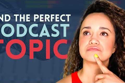 How to Find a Good Topic for a Podcast | Podcast Topics Ideas | Podcasting for Beginners