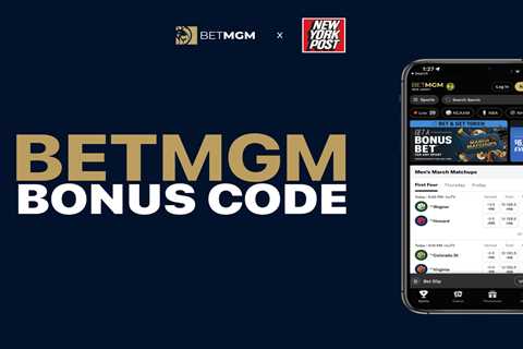 BetMGM Bonus Code NYPNEWS: $150 Bonus in NC, Plus 20% Deposit Match for March Madness