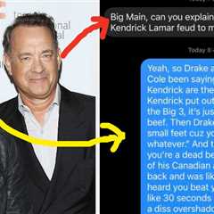 Tom Hanks Asked His Son Chet To Explain The Drake/Kendrick Lamar Feud To Him, And It's Sooooo Funny