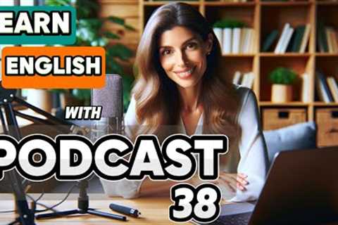 Learn English with podcast 38 for beginners to intermediates |THE COMMON WORDS | English podcast