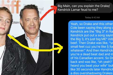 Tom Hanks Asked His Son Chet To Explain The Drake/Kendrick Lamar Feud To Him, And It's Sooooo Funny