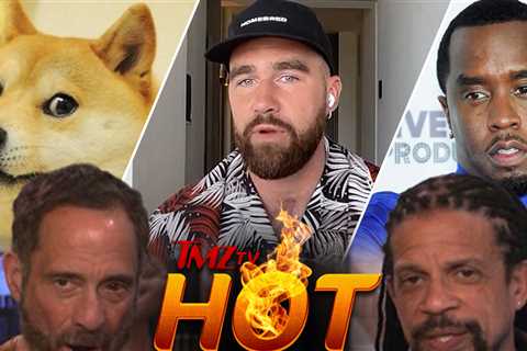 TMZ TV Hot Takes: Diddy's New Lawsuit, Kabosu, Travis Kelce