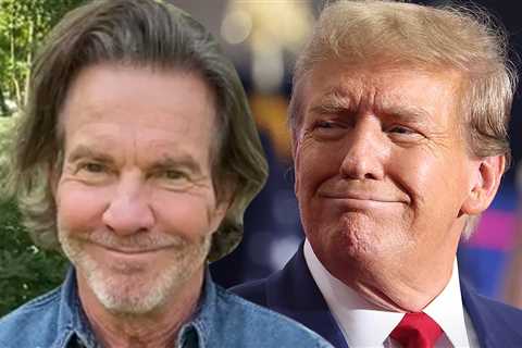 Dennis Quaid Says He's Voting for Trump, 'He's My A**hole'