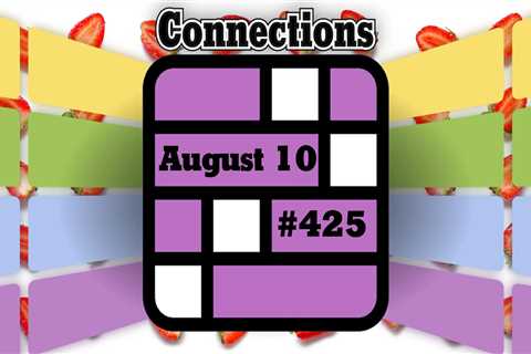 Today’s Connections Hints & Answers For August 10, 2024 (Puzzle #425)