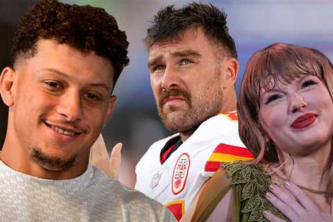 Patrick Mahomes Says Taylor Swift is Behind Travis Kelce's New Bushy Hairdo