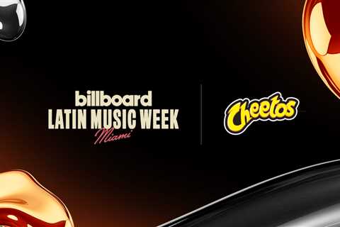 Cheetos to Leave Its Mark at Billboard Latin Music Week: Flavors of the Future, Reggaeton Beats..