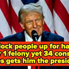 People Are Pointing Out The Hypocrisy Of Donald Trump Being Elected President With 34 Felonies