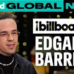 Edgar Barrera Shares Stories Behind Peso Pluma, Karol G & Shakira’s Biggest Hits | Global No. 1s