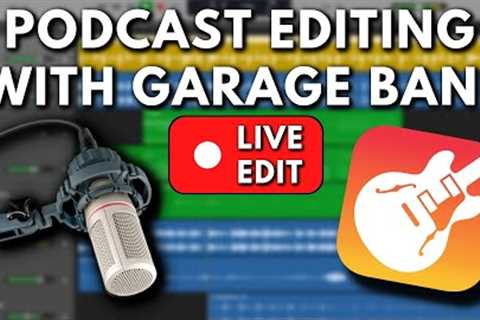Edit a Podcast with GarageBand: LIVE Tutorial   |  [FREE Podcast Editing Software for Mac]
