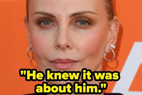 Charlize Theron Explained Why She Won't Name The Director Who Sexually Harassed Her
