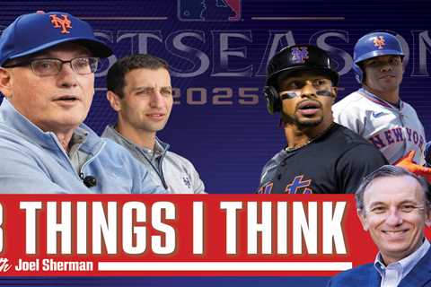 Joel Sherman’s 3 Things I Think: Why this Mets collapse would be worse than 2007