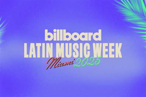 Billboard Latin Music Week 2025 Guide