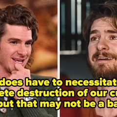 Andrew Garfield Just Made A Case For The “Complete Destruction Of Our Current System” As He Put The ..
