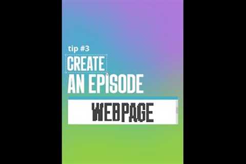 Benefits of creating a webpage for your podcast episodes