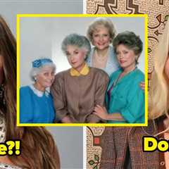 These Celebrities Are The Same Age — Or Older — Than The Golden Girls Were In Season 1, And It..