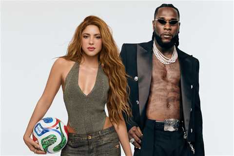 Fans Choose Shakira & Burna Boy’s ‘Dai Dai’ as Best World Cup Song of All Time: Full Results