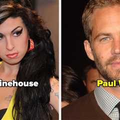 I'm Still Sobbing Over 20 These Celebrities Who Died In The Saddest, Most Unfortunate Ways