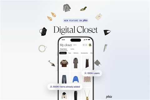 Phia Is the Shopping App That Styles You From Your Own Closet